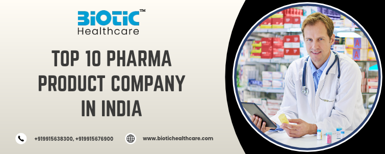 Top 10 Pharma Product Company in India
